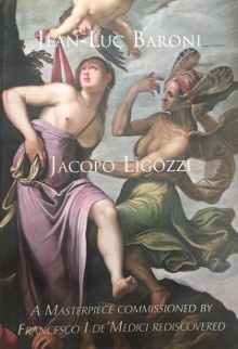 p Jacopo Ligozzi p p i A Masterpiece commissioned by i p p i Francesco I De Medici Rediscovered i p p Hirschboeck Martin p