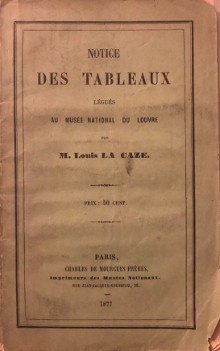 p b Louis La Caze b p p Notice des Tableaux p p legues au musee national du Louvre p p 1877 p