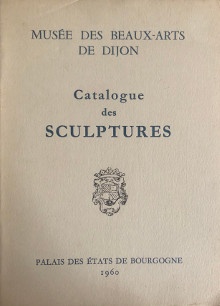 p Catalogue des Sculptures p p Musee des Beaux Arts p p de Dijon p