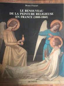 p Le renouveau de la peinture religieuse en France p p 1800 1860 p p Foucart Bruno p