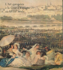 p L art europeen a la Cour d Espagne au XVIIIe siecle p p Baticle Janine i et al i p