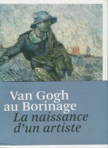 p Van Gogh au Borinage i La naissance d un artiste i p p Heugten Sjaar van p