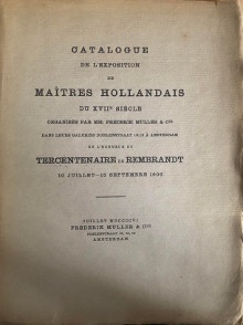  p Tricentenaire de Rembrandt p p b Amsterdam b 1906 p p Catalogue de l exposition de p p Maitres Hollandais p p du XVIIe siecle p p organisee par MM Frederik Muller Cie p p dans leurs galeries Doelenstraat 16 18 a Amsterdam p 