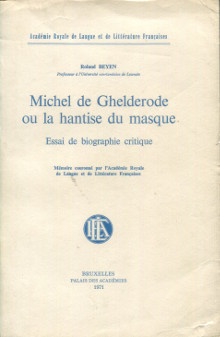  p Michel de Ghelderode ou la hantise du masque Essai de biographie critique p p Beyen Roland p 