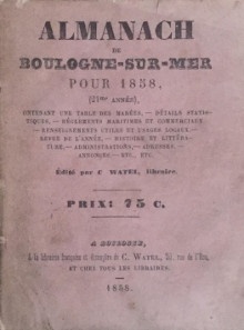  p Almanach de Boulogne sur Mer pour p p 1858 p p Watel C Libraire p 