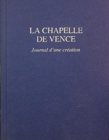  p La chapelle de Vence p p i Journal d une creation i p p Henri Matisse M A Couturier L B Rayssiguier p 