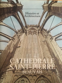 p Cathedrale Saint Pierre Beauvais p p i Histoire et architecture i p p Bonnet Laborderie Philippe p