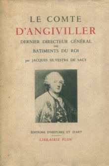  p Le Comte d Angiviller dernier directeur general des Batiments du Roi p p Silvestre de Sacy Jacques p 