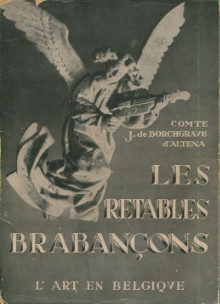 p Les retables brabancons 1450 1550 p p Borchgrave d Altena comte J de p