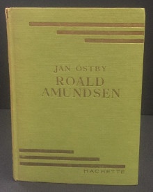 p Roald Amundsen p p sa vie et ses expeditions p