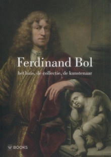 p Ferdinand Bol het huis de collectie de kunstenaar p p Willem te Slaa Tonko Grever i et al i p