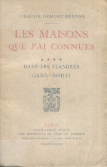 p Les Maisons que j ai connues IV Dans les Flandres Gand Douai p p Demont Breton Virginie p