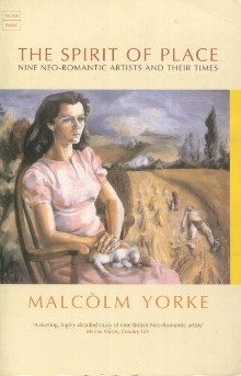  p The Spirit of Place Nine Neo Romantics and Their Times p p Yorke Malcolm p 