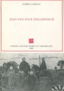 p Jean van Eyck enlumineur p p Chatelet Albert p