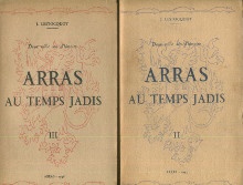  p Arras au temps jadis I II et III Deux mille ans d histoire p p Lestocquoy abbe Jean p 