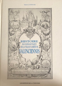 p Histoire p p ecclesiastique p p de la Ville et du Comte p p de Valenciennes p p br p p par Simon Le Boucq p