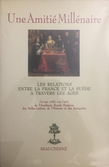 p Une amitie millenaire p p Les relations entre la France et la Suede p p a travers les ages p p Marianne J F Battail p