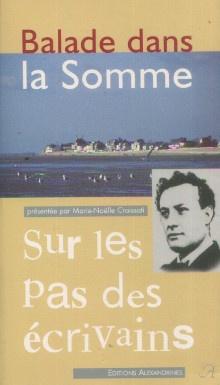p Balade dans la Somme Sur les pas des ecrivains p p Craissati Marie Noelle p