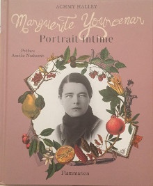 p Marguerite Yourcenar p p Portrait intime p p Halley Achmy p