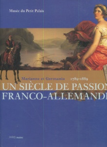 p Marianne et Germania 1789 1889 p p Un siecle de passion franco allemandes p p Daniel Imbert et Marie Louise Von Plesen p