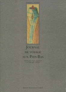  p Journal de voyage aux Pays Bas pendant les annees 1520 1521 p p Durer Albert p 