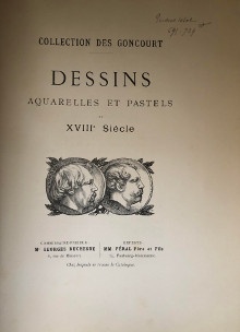  p Collection des Goncourt p p Dessins du XVIIIe siecle p p Dessins aquarelles et Pastels p p Paris 1897 p p Chennevieres Ph pref p 