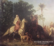  p Eugene Fromentin p p au musee des Beaux Arts p p de La Rochelle p p suivi d une evocation sommaire des oeuvres de son pere p p Thompson James i et al i p 