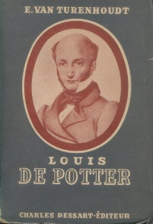  p Louis De Potter 1786 1859 p p Un philosophe au pouvoir p p Van Turenhoudt E p 