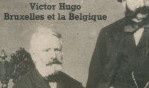 Victor Hugo   Bruxelles et la Belgique