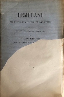  p Rembrandt p p Discours sur sa vie et son genie p p i avec un grand nombre i p p i de documents historiques i p p Nouvelle edition p p publiee et annotee p p par b William Burger b p p Scheltema Dr p 