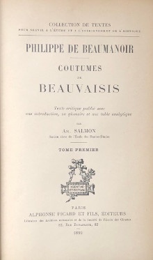 p Coutumes de Beauvaisis p p Philippe de Beaumanoir p p i Texte critique publie i p p i avec une introduction un glossaire et une table analytique i p p par Am Salmon p p 2 tomes en un volume p