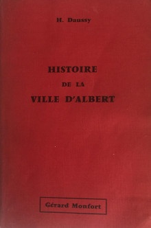 p Histoire de la ville d Albert p p autrefois Encre p p i jusqu a la Revolution de 1789 i p p Daussy H p