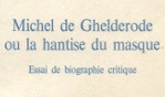 Ghelderode ou la hantise du masque   Roland Beyen 1971