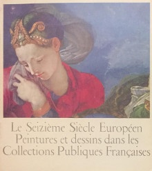 p Le Seizieme Siecle europeen p p i Peintures et dessins dans les collections publiques francaises i p p Laclotte Michel i et al i p