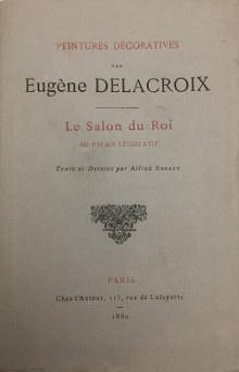 p Peintures decoratives par Eugene Delacroix p p Le Salon du Roi au Palais legislatif p p Robaut Alfred p