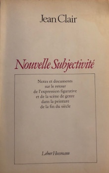 p i Nouvelle Subjectivite i p p Notes et documents p p sur le retour p p de l expression figurative p p et de la scene de genre p p dans la peinture p p de la fin du siecle p p Clair Jean p