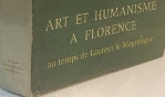 Chastel André   Art et humanisme à Florence
