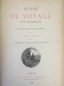  p Notes de voyage d un architecte dans le Nord Ouest de l Europe p p i croquis et descriptions i p p Hollande Allemagne Danemark p p Narjoux Felix p 