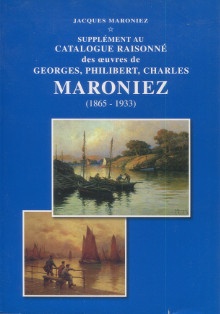 p Supplement au Catalogue raisonne des oeuvres de Georges Philibert Charles Maroniez 1865 1933 p p Maroniez Jacques p