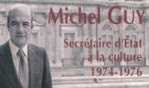 Guy Michel   Secrétaire d'Etat à la culture 1974 76