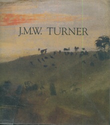  p J M W Turner p p John Gage et Alan Bowness dir p 