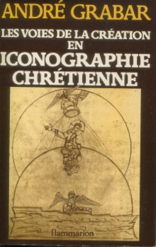 p Les voies de la creation en iconographie chretienne p p Grabar Andre p