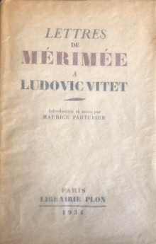 p Lettres de p p Merimee p p a p p Ludovic Vitet p p i introduction et notes par i p p Maurice Parturier p p p