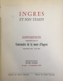  p i Ingres et son temps i p p exposition organisee pour le p p Centenaire de la mort d Ingres p p Ternois Daniel i et al i p 