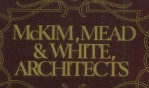 Mc Kim, Mead & White   Roth, Leland M.