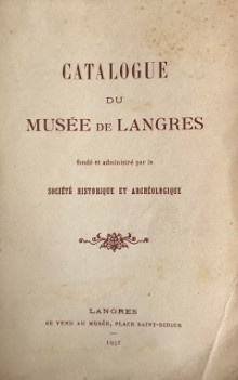 p Catalogue p p du p p Musee de Langres p p i fonde et administre par la i p p i Societe Historique et Archeologique i p