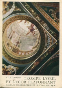  p Trompe l oeil et decor plafonnant dans les eglises romaines de l age baroque p p Gloton Marie Christine p 