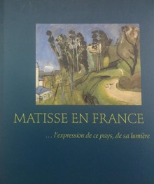  p Matisse en France p p  l expression de ce pays de sa lumiere p p Pulvenis de Seligny Marie Therese dir p 