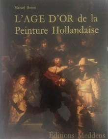  p L Age d Or de la peinture hollandaise p p Brion Marcel p 