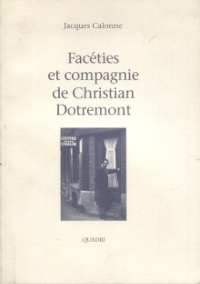p Faceties et compagnie de Christian Dotremont p p Calonne Jacques p